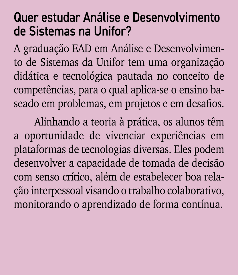 Quer estudar An lise e Desenvolvimento de Sistemas na Unifor? A gradua o EAD em An lise e Desenvolvimento de Sistema...