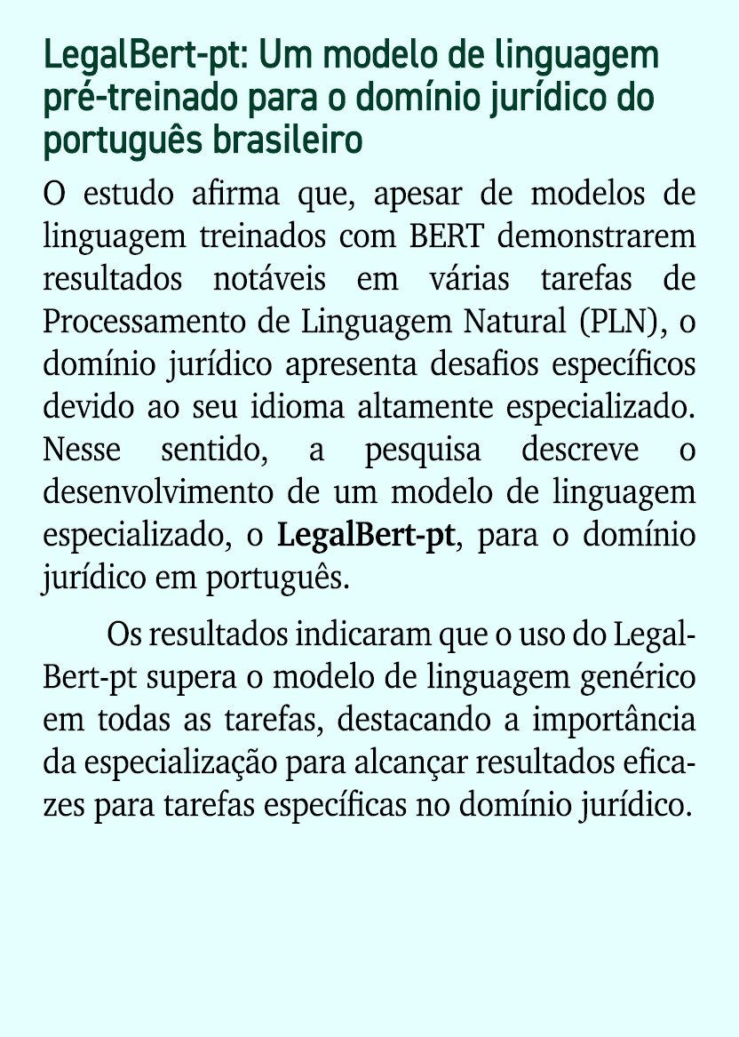 LegalBert pt: Um modelo de linguagem pr treinado para o dom nio jur dico do portugu s brasileiro O estudo afirma que...