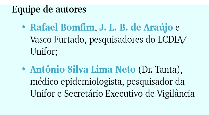 Equipe de autores • Rafael Bomfim, J. L. B. de Ara jo e Vasco Furtado, pesquisadores do LCDIA/Unifor; • Ant nio Silva...