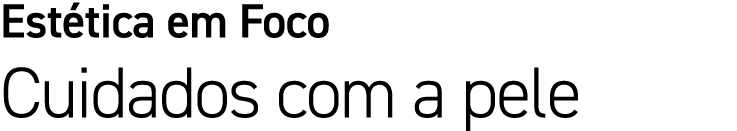 Est tica em Foco Cuidados com a pele