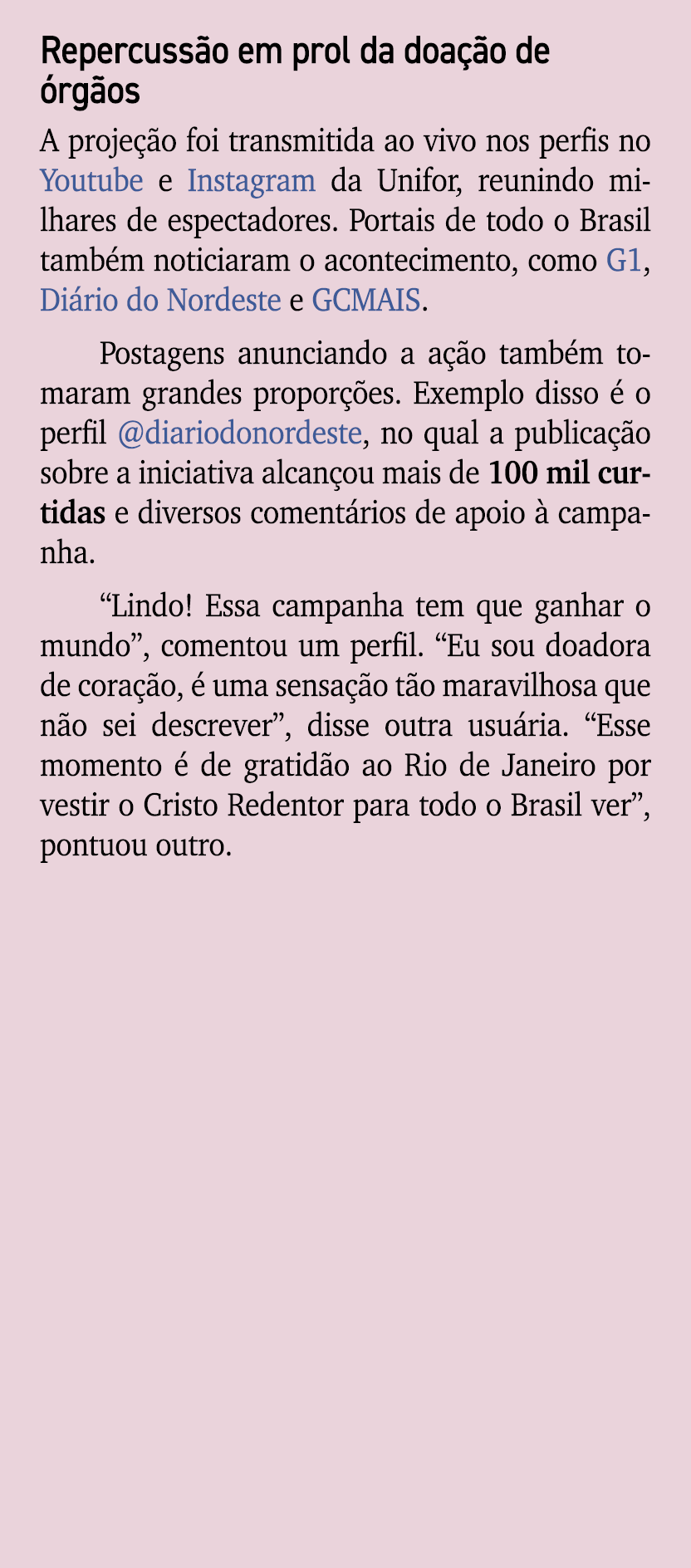 Repercuss o em prol da doa o de  rg os A proje  o foi transmitida ao vivo nos perfis no Youtube e Instagram da Unifo...