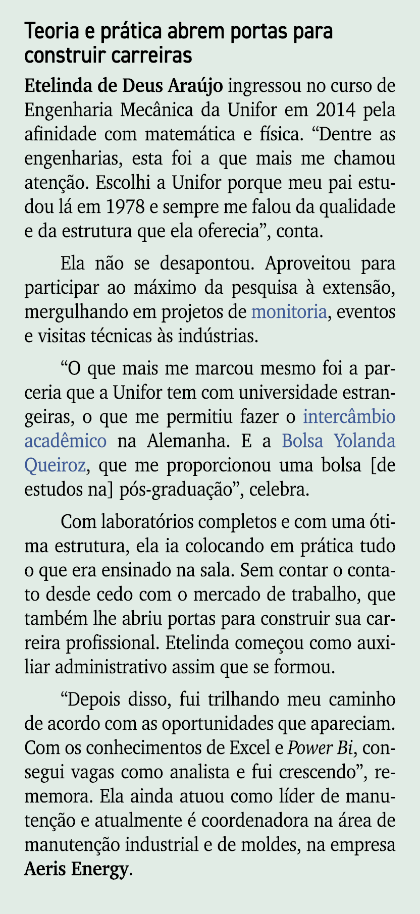 Teoria e pr tica abrem portas para construir carreiras Etelinda de Deus Ara jo ingressou no curso de Engenharia Mec n...