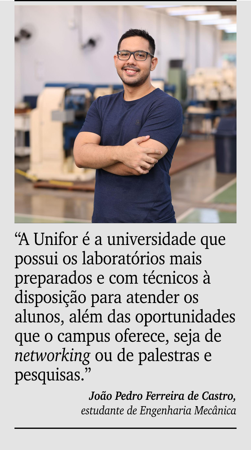 ￼ ￼ “A Unifor  a universidade que possui os laborat rios mais preparados e com t cnicos   disposi  o para atender os...