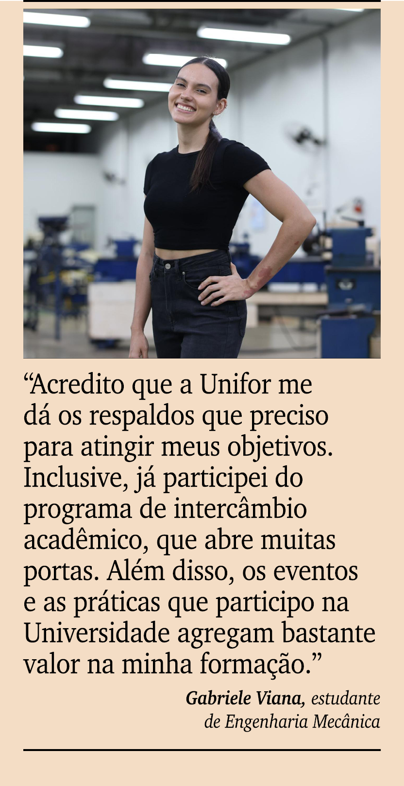 ￼ ￼ “Acredito que a Unifor me d os respaldos que preciso para atingir meus objetivos. Inclusive, j  participei do pr...