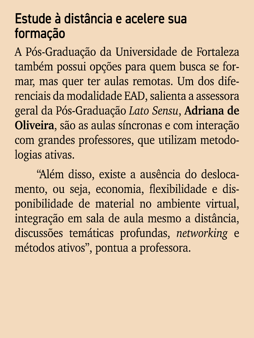 Estude  dist ncia e acelere sua forma  o A P s Gradua  o da Universidade de Fortaleza tamb m possui op  es para quem...