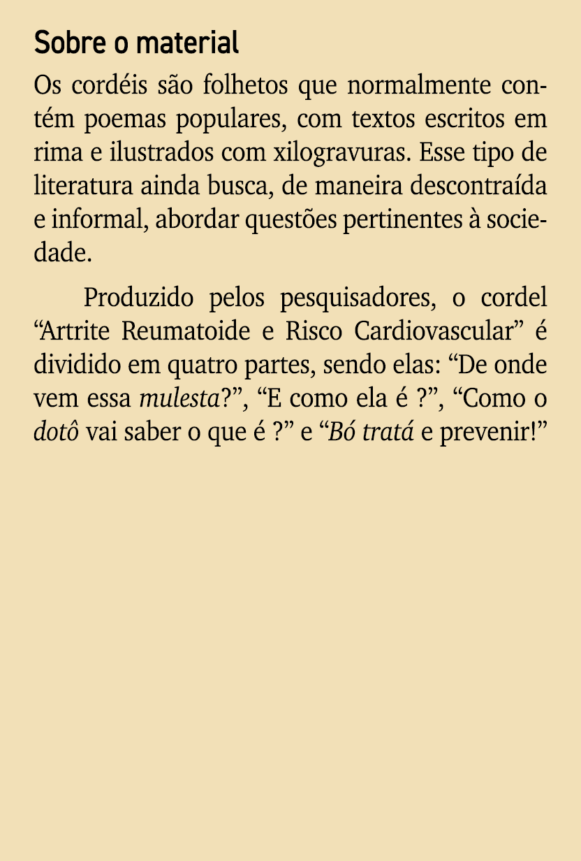 Sobre o material Os cord is s o folhetos que normalmente cont m poemas populares, com textos escritos em rima e ilust...