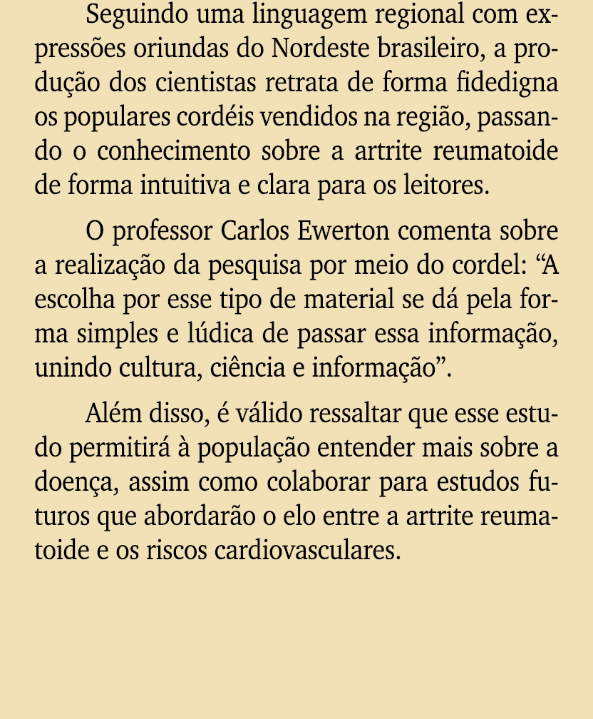 Seguindo uma linguagem regional com express es oriundas do Nordeste brasileiro, a produ o dos cientistas retrata de ...