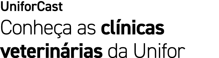 UniforCast Conhe a as cl nicas veterin rias da Unifor