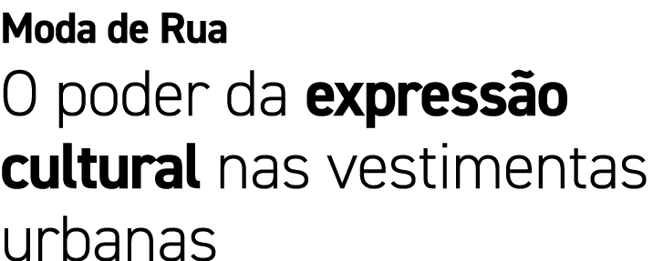 Moda de Rua O poder da express o cultural nas vestimentas urbanas