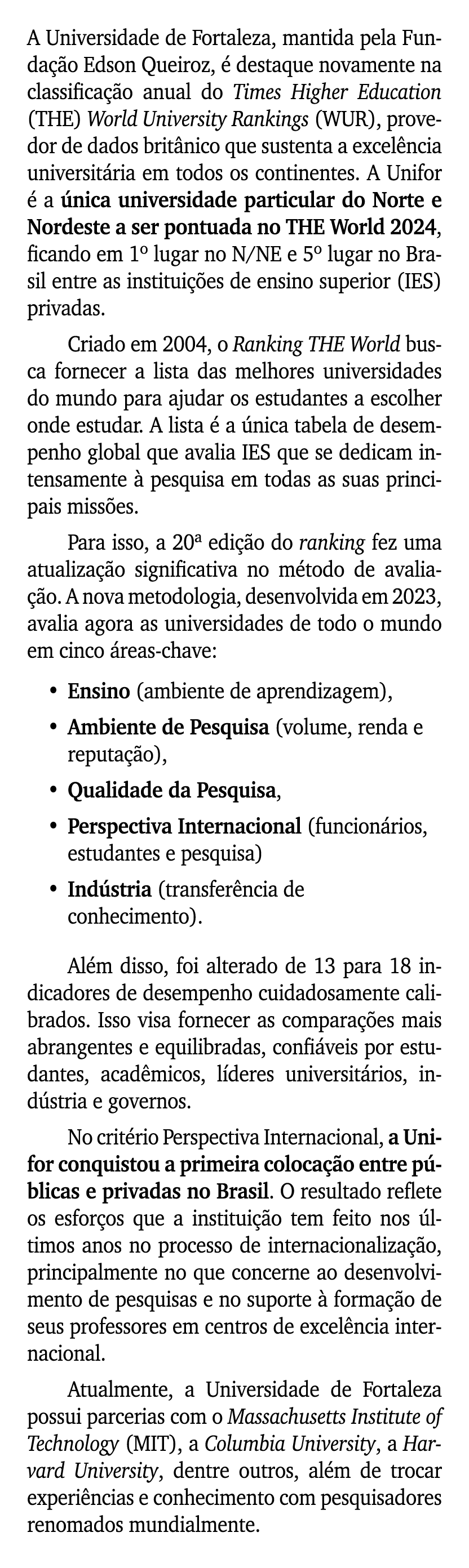 A Universidade de Fortaleza, mantida pela Funda o Edson Queiroz,   destaque novamente na classifica  o anual do Time...