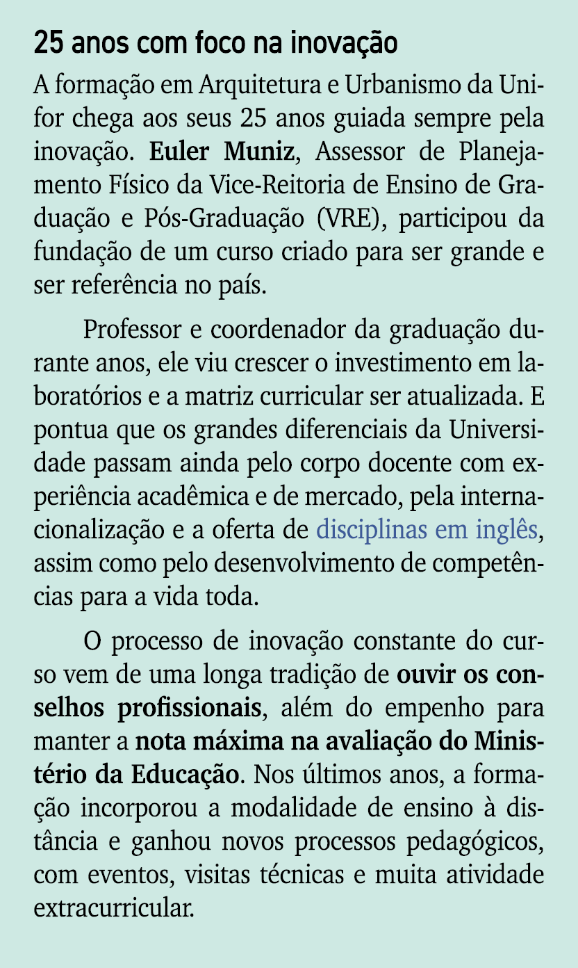 25 anos com foco na inova o A forma  o em Arquitetura e Urbanismo da Unifor chega aos seus 25 anos guiada sempre pel...