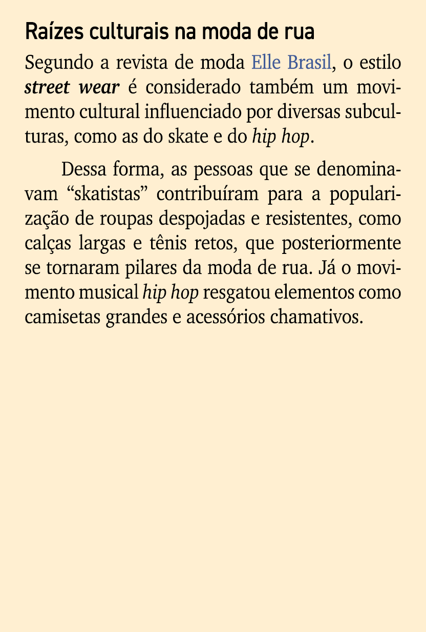 Ra zes culturais na moda de rua Segundo a revista de moda Elle Brasil, o estilo street wear  considerado tamb m um m...