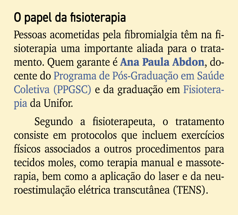 O papel da fisioterapia Pessoas acometidas pela fibromialgia t m na fisioterapia uma importante aliada para o tratame...