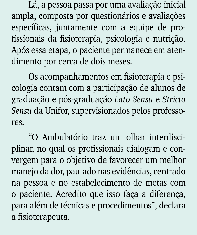 L , a pessoa passa por uma avalia o inicial ampla, composta por question rios e avalia  es espec ficas, juntamente c...