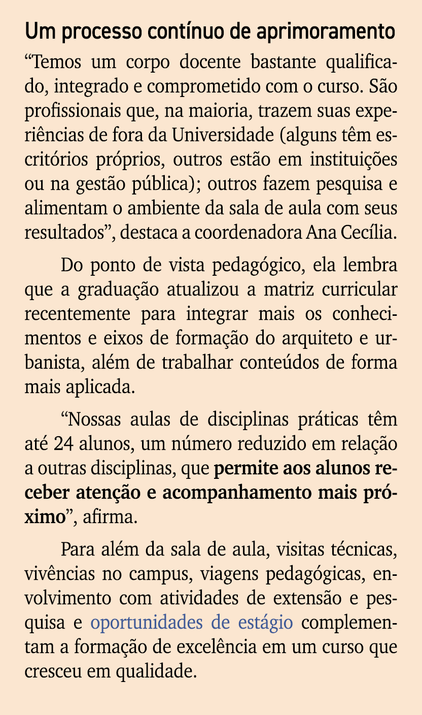 Um processo cont nuo de aprimoramento “Temos um corpo docente bastante qualificado, integrado e comprometido com o cu...