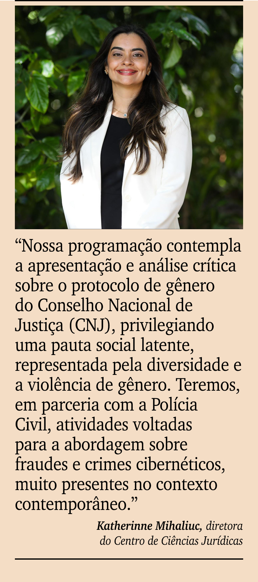 ￼ ￼ “Nossa programa o contempla a apresenta  o e an lise cr tica sobre o protocolo de g nero do Conselho Nacional de...