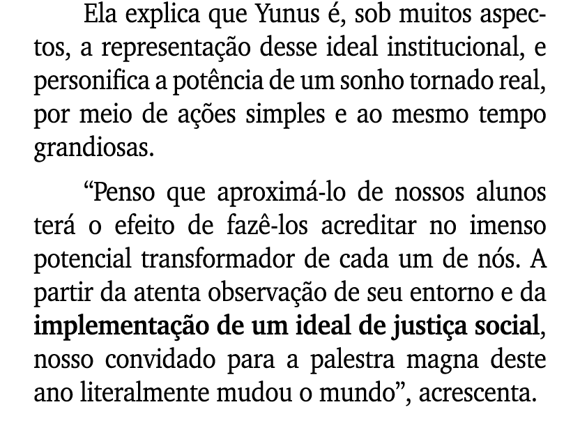 Ela explica que Yunus , sob muitos aspectos, a representa  o desse ideal institucional, e personifica a pot ncia de ...