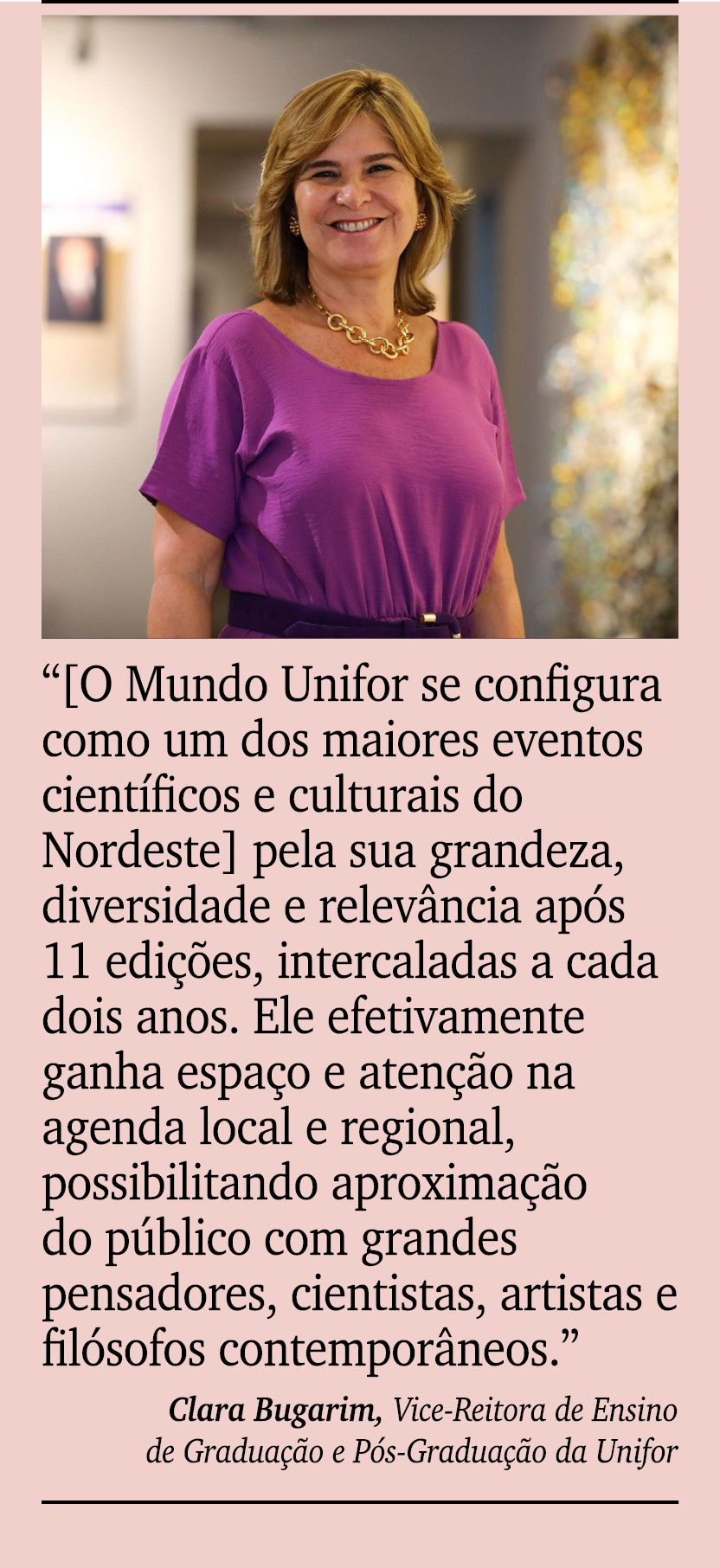 ￼ ￼ “[O Mundo Unifor se configura como um dos maiores eventos cient ficos e culturais do Nordeste] pela sua grandeza,...