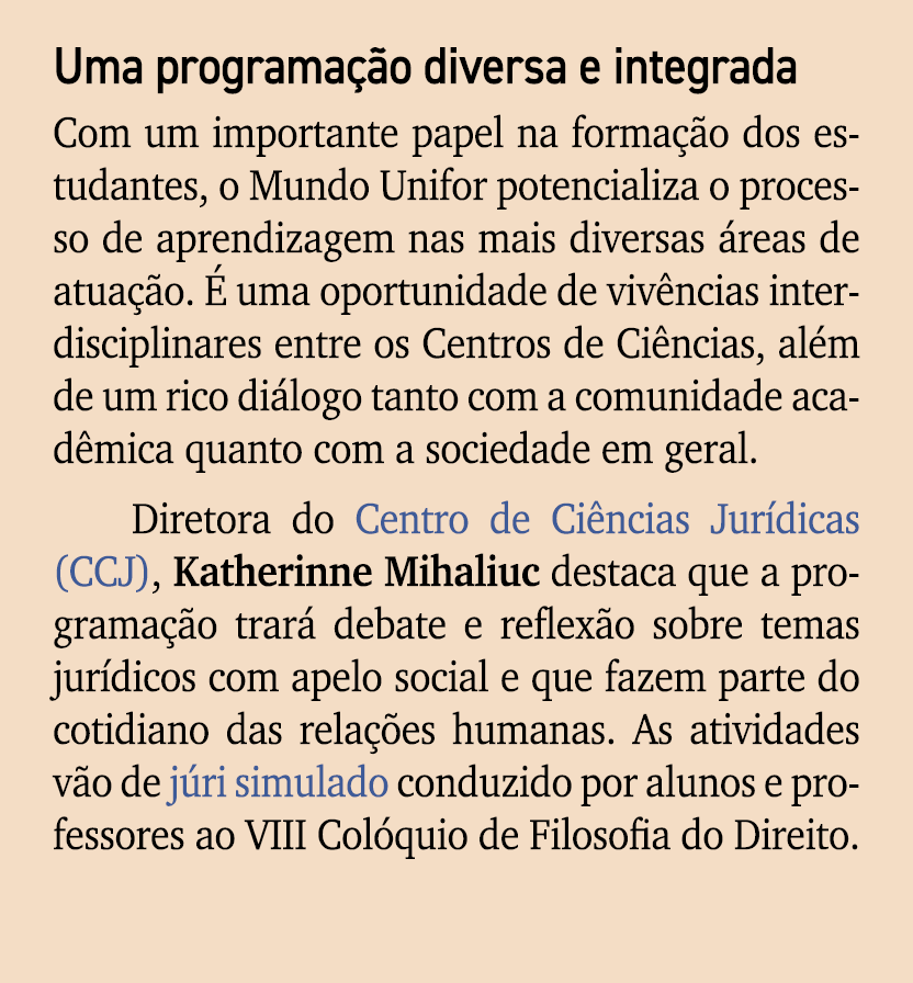 Uma programa o diversa e integrada Com um importante papel na forma  o dos estudantes, o Mundo Unifor potencializa o...