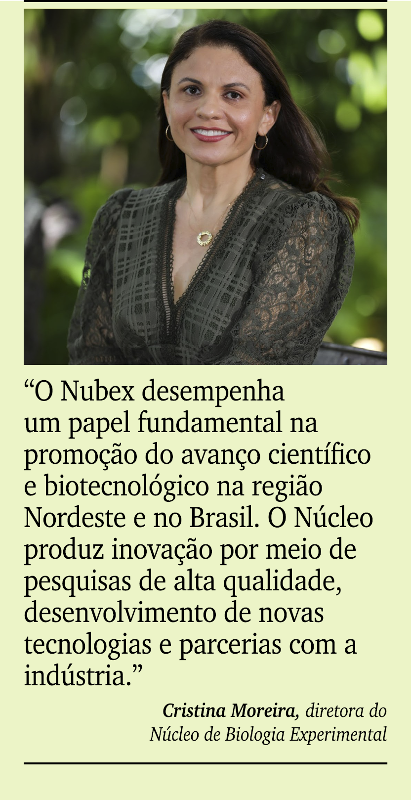 ￼ ￼ “O Nubex desempenha um papel fundamental na promo o do avan o cient fico e biotecnol gico na regi o Nordeste e n...
