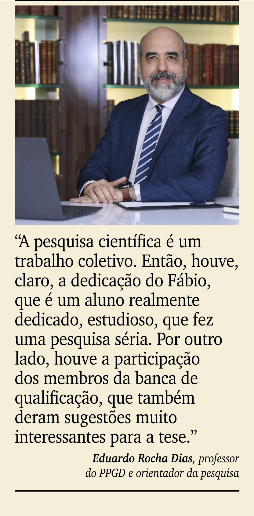 ￼ ￼ “A pesquisa cient fica  um trabalho coletivo. Ent o, houve, claro, a dedica  o do F bio, que   um aluno realment...