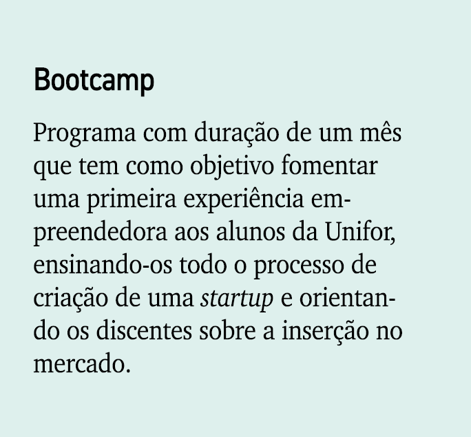 Bootcamp Programa com dura o de um m s que tem como objetivo fomentar uma primeira experi ncia empreendedora aos alu...