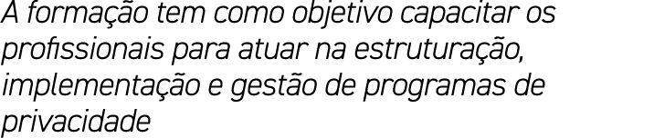 A forma o tem como objetivo capacitar os profissionais para atuar na estrutura  o, implementa  o e gest o de program...