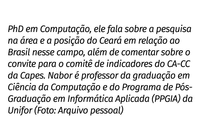 PhD em Computa o, ele fala sobre a pesquisa na  rea e a posi  o do Cear  em rela  o ao Brasil nesse campo, al m de c...