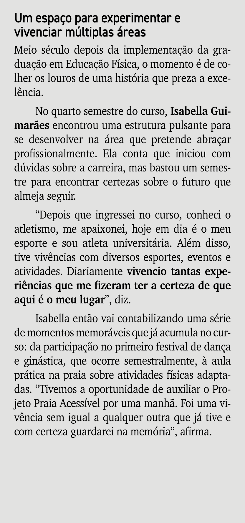 Um espa o para experimentar e vivenciar m ltiplas reas Meio s culo depois da implementa  o da gradua  o em Educa  o ...