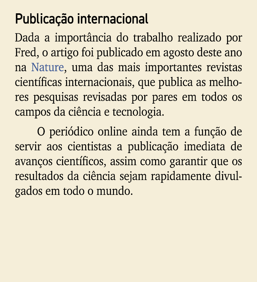 Publica o internacional Dada a import ncia do trabalho realizado por Fred, o artigo foi publicado em agosto deste an...