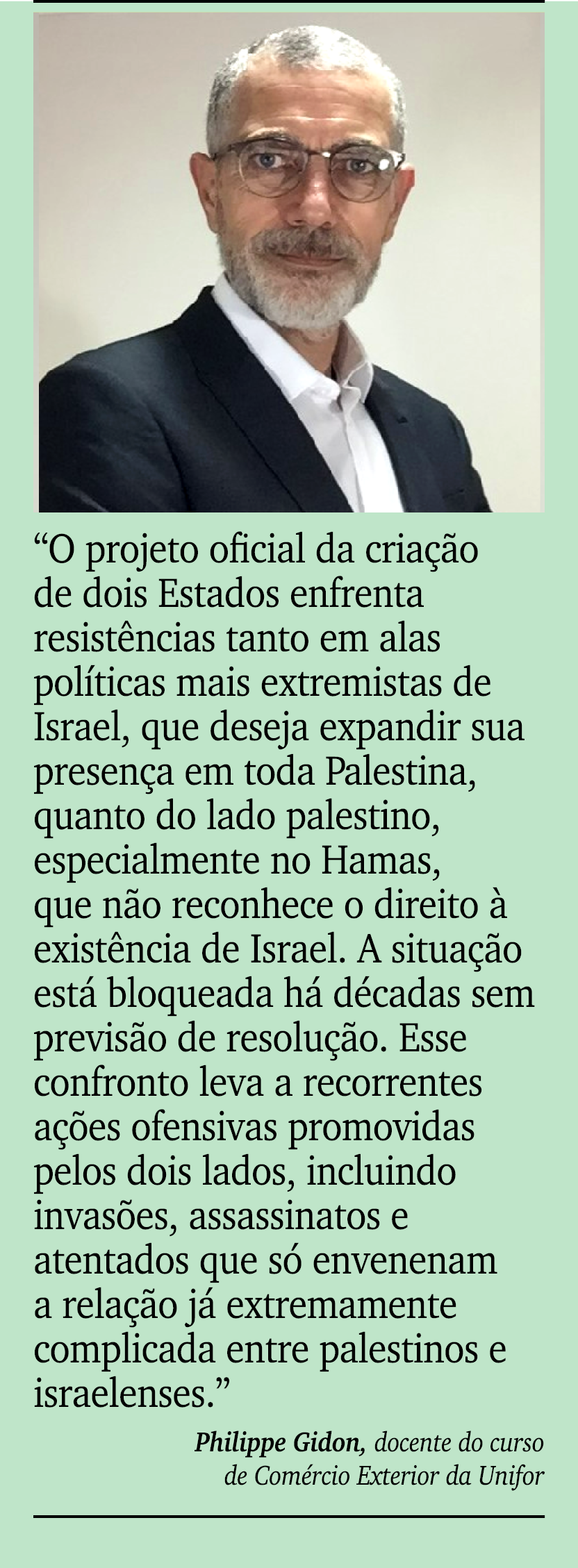 ￼ ￼ “O projeto oficial da cria o de dois Estados enfrenta resist ncias tanto em alas pol ticas mais extremistas de I...