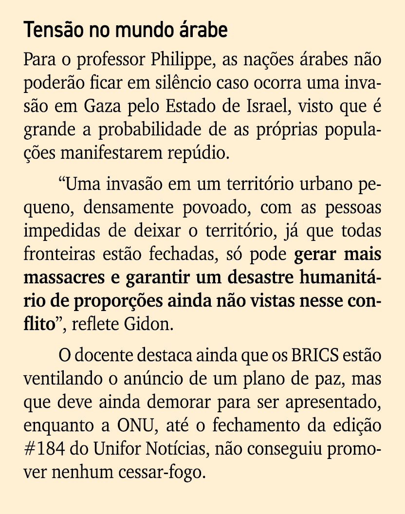 Tens o no mundo rabe Para o professor Philippe, as na  es  rabes n o poder o ficar em sil ncio caso ocorra uma invas...