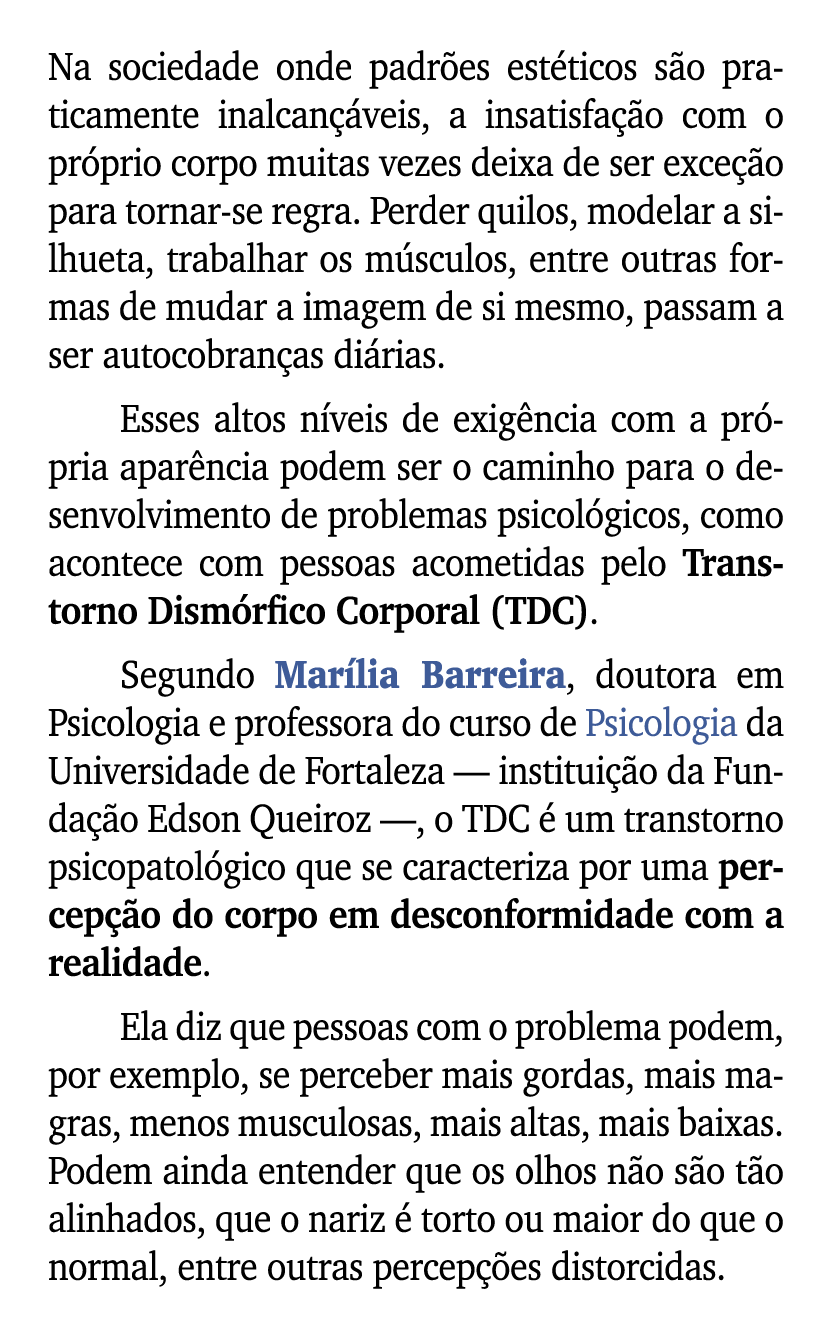 Na sociedade onde padr es est ticos s o praticamente inalcan veis, a insatisfa  o com o pr prio corpo muitas vezes d...