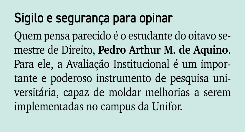 Sigilo e seguran a para opinar Quem pensa parecido  o estudante do oitavo semestre de Direito, Pedro Arthur M. de Aq...