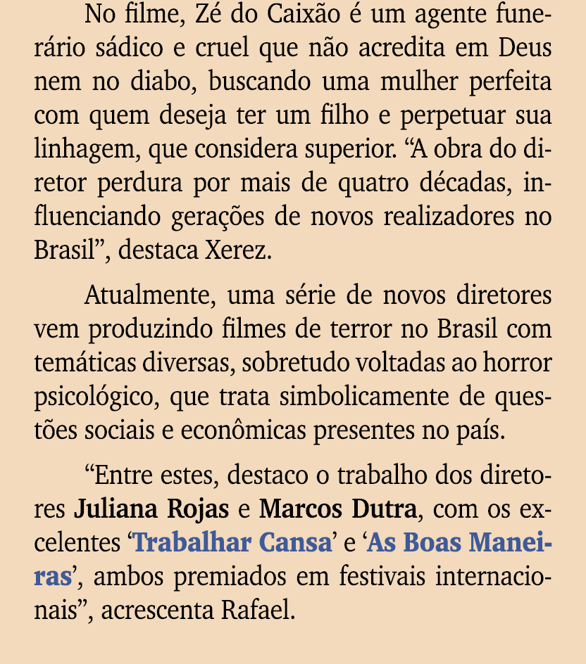 No filme, Z do Caix o   um agente funer rio s dico e cruel que n o acredita em Deus nem no diabo, buscando uma mulhe...