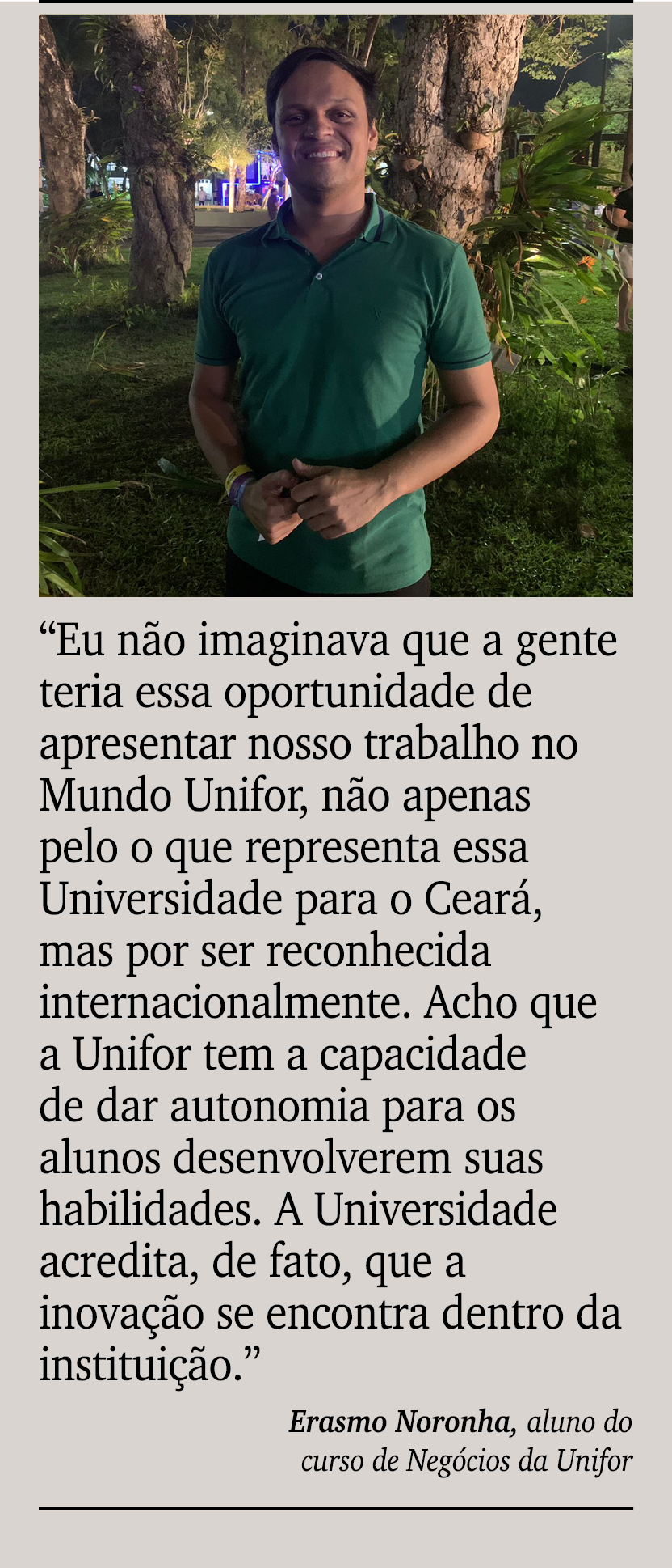 ￼ ￼ “Eu n o imaginava que a gente teria essa oportunidade de apresentar nosso trabalho no Mundo Unifor, n o apenas pe...
