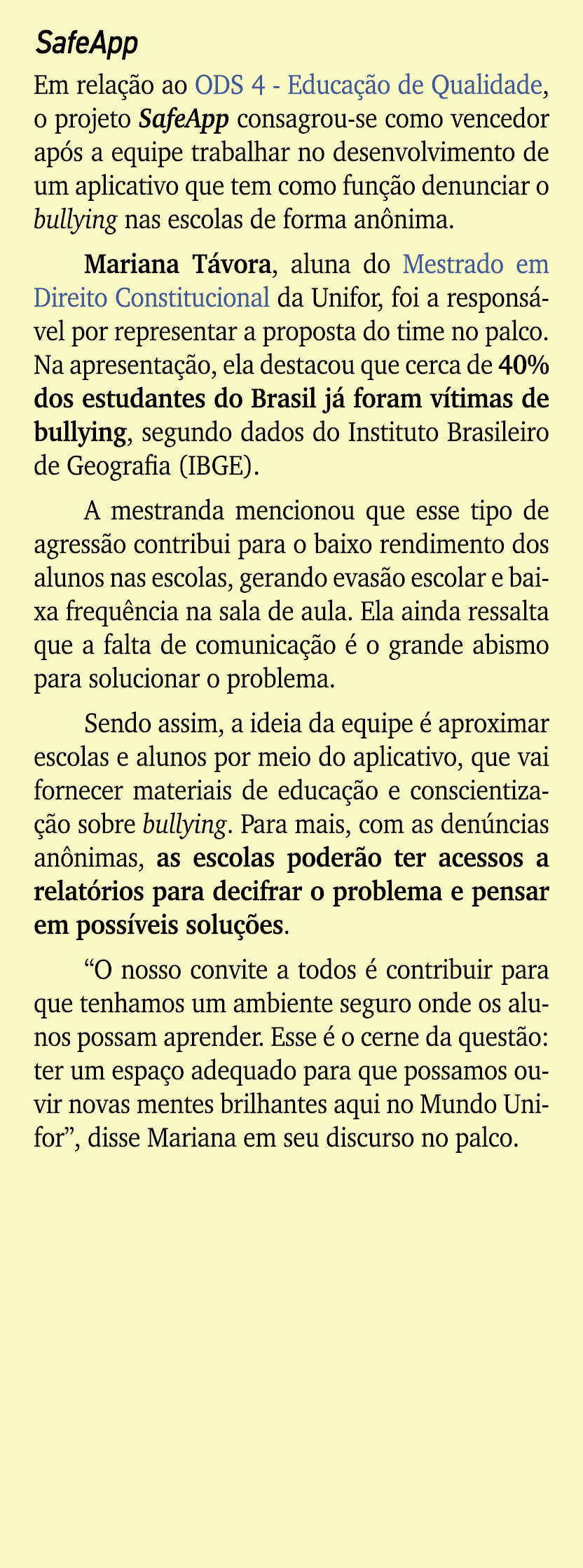 SafeApp Em rela o ao ODS 4 Educa  o de Qualidade, o projeto SafeApp consagrou se como vencedor ap s a equipe trabalh...