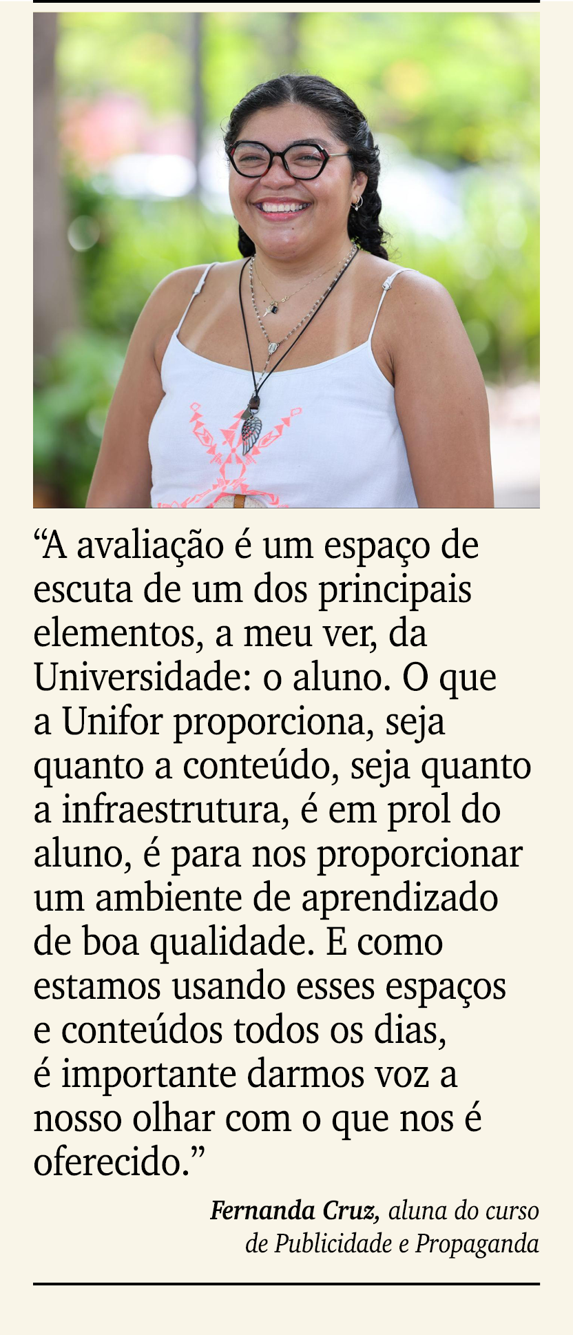 ￼ ￼ “A avalia o   um espa o de escuta de um dos principais elementos, a meu ver, da Universidade: o aluno. O que a U...