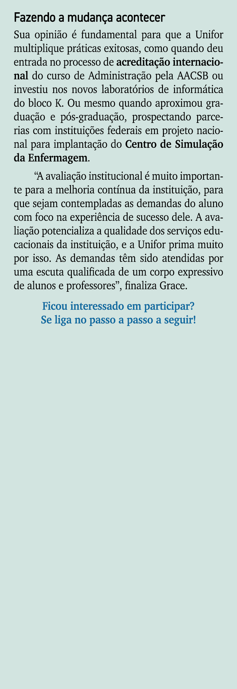 Fazendo a mudan a acontecer Sua opini o  fundamental para que a Unifor multiplique pr ticas exitosas, como quando de...