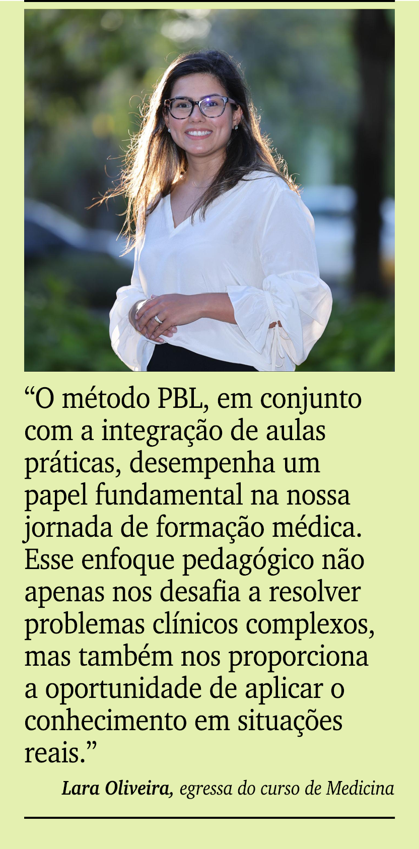 ￼ ￼ “O m todo PBL, em conjunto com a integra o de aulas pr ticas, desempenha um papel fundamental na nossa jornada d...