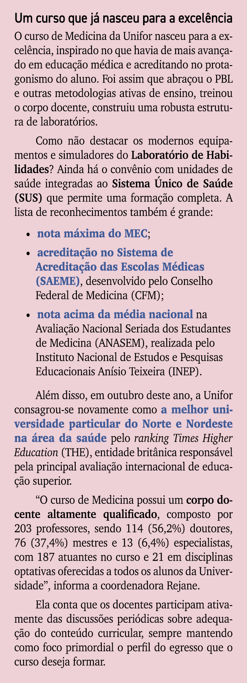 Um curso que j nasceu para a excel ncia O curso de Medicina da Unifor nasceu para a excel ncia, inspirado no que hav...