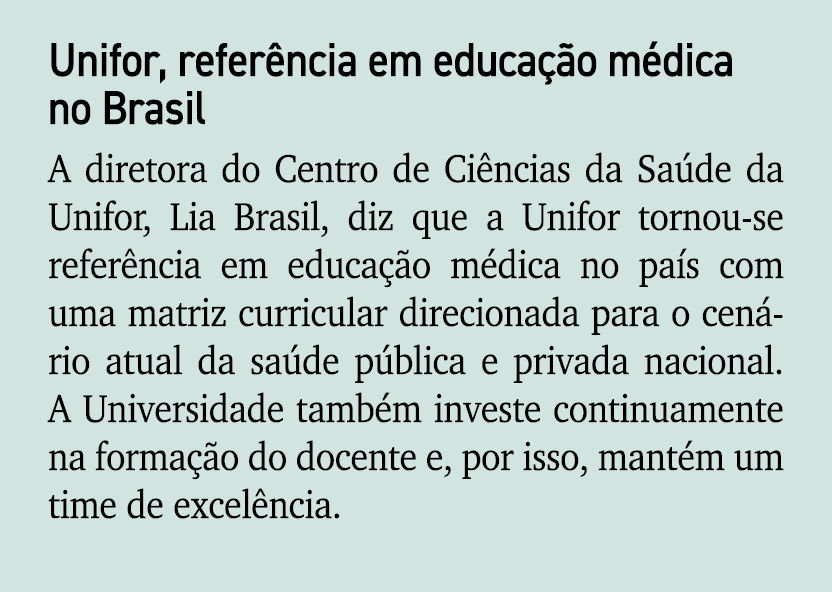 Unifor, refer ncia em educa o m dica no Brasil A diretora do Centro de Ci ncias da Sa de da Unifor, Lia Brasil, diz ...