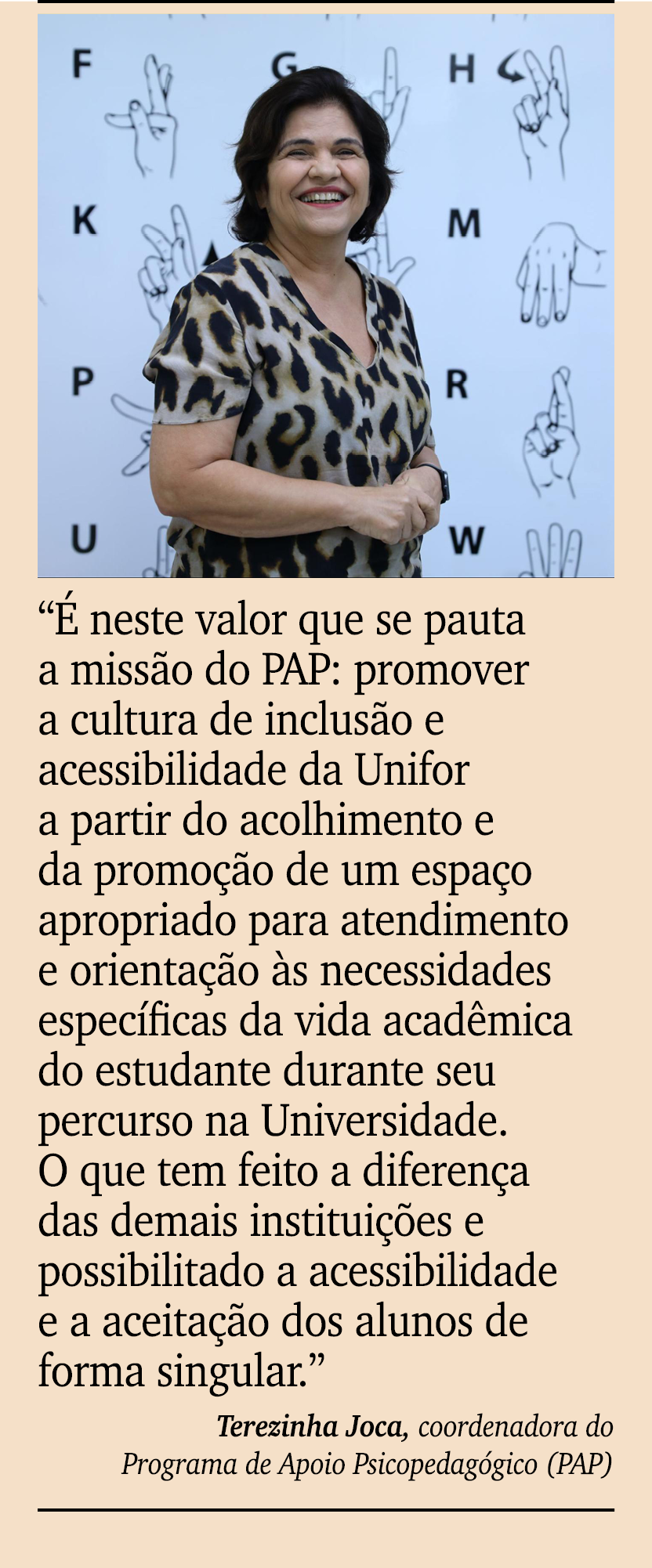 ￼ ￼ “ neste valor que se pauta a miss o do PAP: promover a cultura de inclus o e acessibilidade da Unifor a partir d...