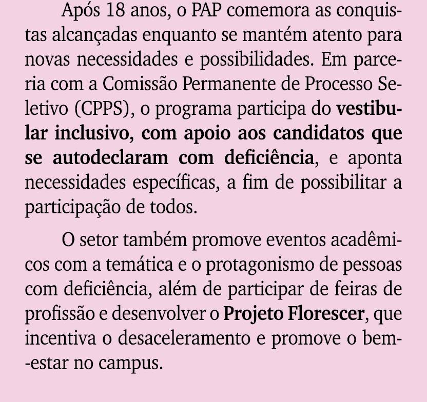 Ap s 18 anos, o PAP comemora as conquistas alcan adas enquanto se mant m atento para novas necessidades e possibilida...