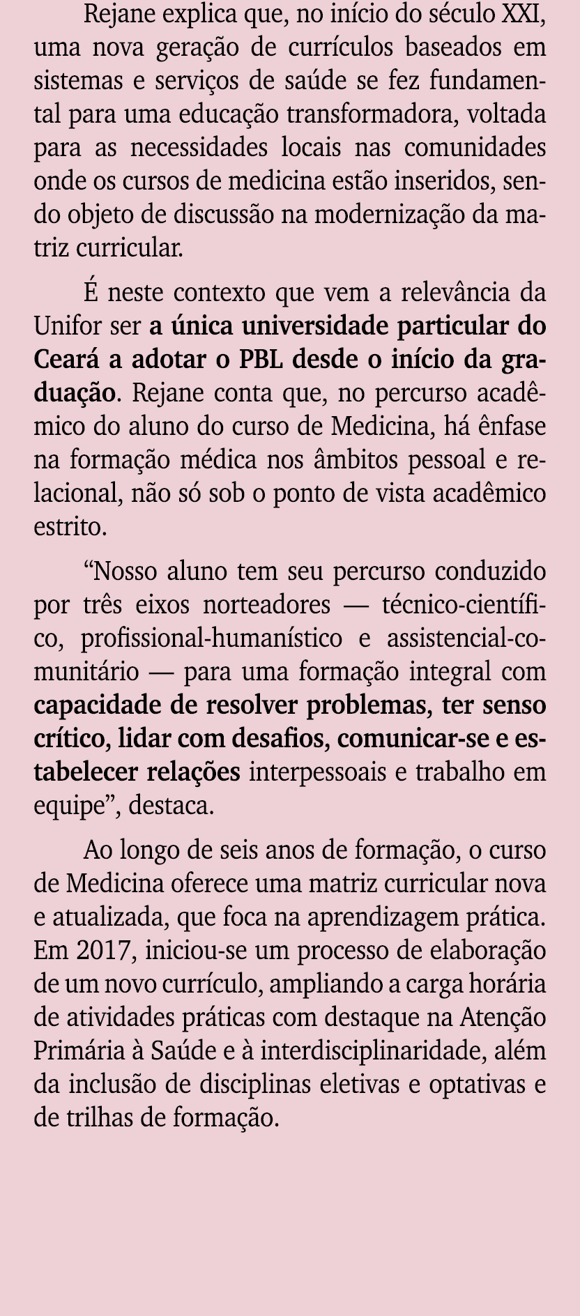 Rejane explica que, no in cio do s culo XXI, uma nova gera o de curr culos baseados em sistemas e servi os de sa de ...