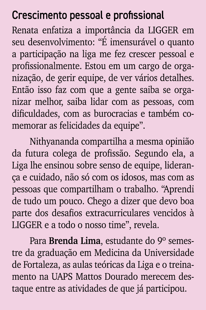 Crescimento pessoal e profissional Renata enfatiza a import ncia da LIGGER em seu desenvolvimento: “ imensur vel o q...