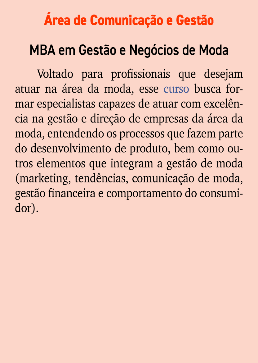  rea de Comunica o e Gest o MBA em Gest o e Neg cios de Moda Voltado para profissionais que desejam atuar na  rea da...