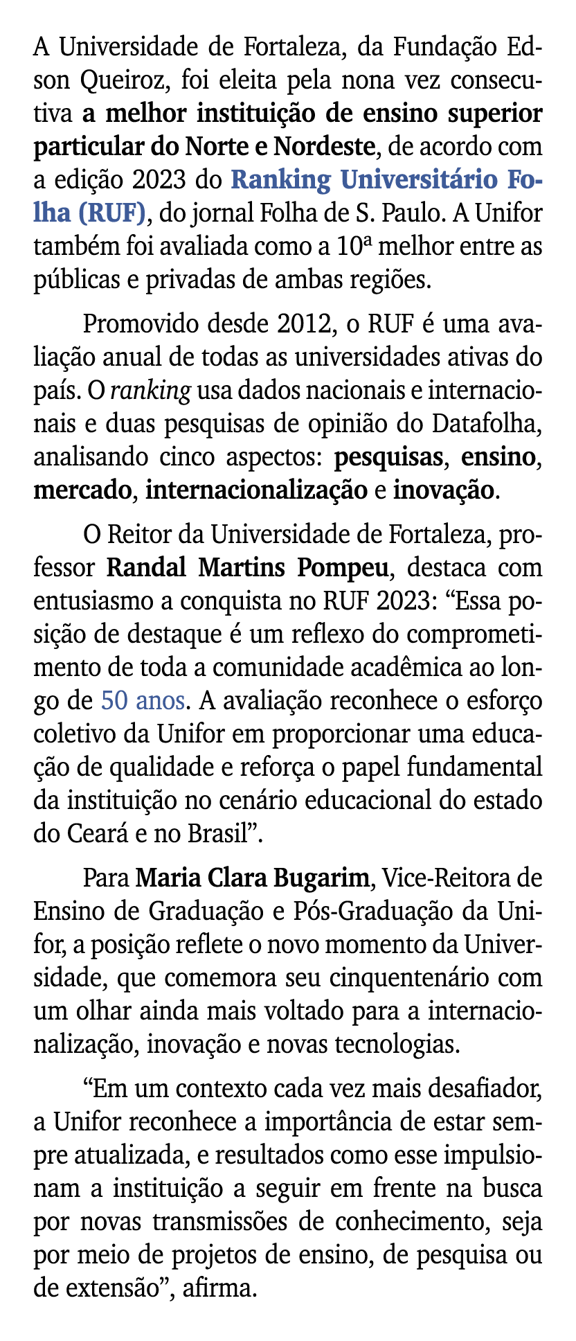 A Universidade de Fortaleza, da Funda o Edson Queiroz, foi eleita pela nona vez consecutiva a melhor institui  o de ...