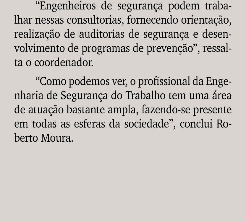 “Engenheiros de seguran a podem trabalhar nessas consultorias, fornecendo orienta o, realiza  o de auditorias de seg...