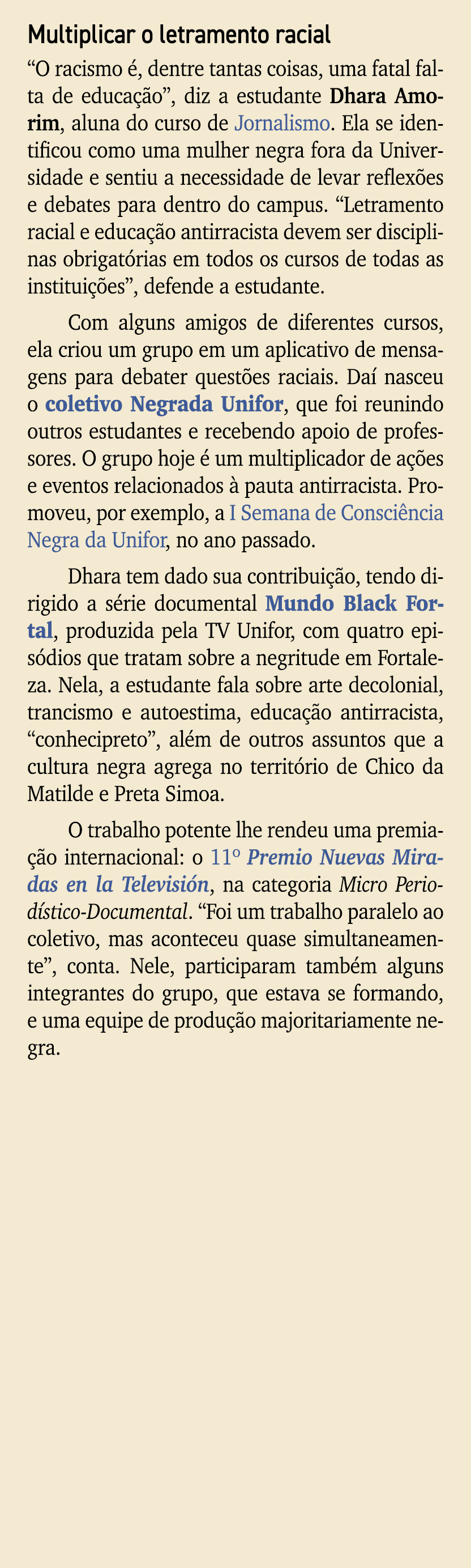 Multiplicar o letramento racial “O racismo , dentre tantas coisas, uma fatal falta de educa  o”, diz a estudante Dha...